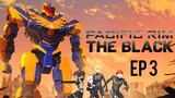Pacific Rim : The Black [SS1 EP3] พากย์ไทย by Netflix