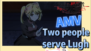 [Reincarnated Assassin]AMV |  Two people serve Lugh
