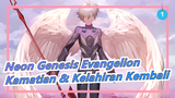 [Neon Genesis Evangelion/Mashup]Kamatian & Kelahiran Kembali/Akhir Evangelion, Coba_1