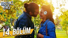 Erkenci Kuş VOSTFR - Episode 14