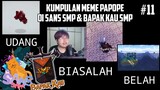 Kumpulan MEME PAPOPE di SANS SMP S4 dan BAPAK KAU SMP S3 !! Part 11