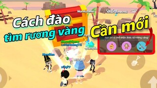 PLAY TOGETHER | CÁCH TÌM RƯƠNG VÀNG NHANH NHẤT ĐỂ LẤY CẦN CÂU MỚI TRONG ĐÀO KHO BÁU