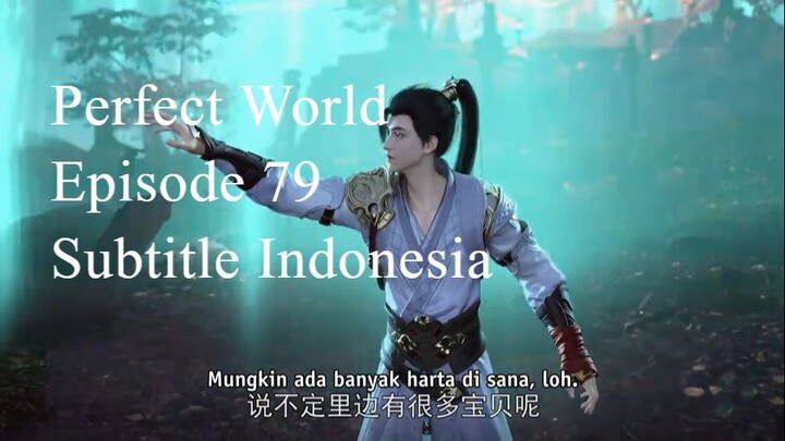 Perfect World Episode 79 Subtitle Indonesia