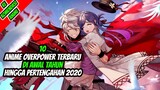 10 Anime Overpower Terbaik di Awal 2020! (Final Version)