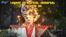 Legend Of Martial Immortal Episode 101