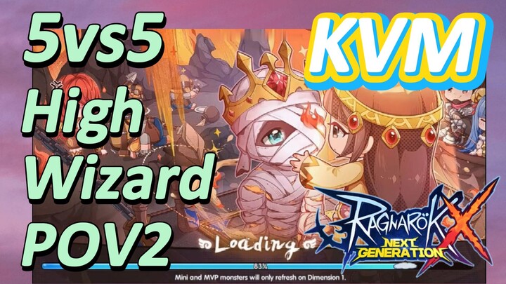 KVM (5vs5) High Wizard POV 2 [Ragnarok X: Next Generation]