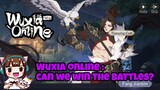 Wuxia Online : Can We Win The Battles?