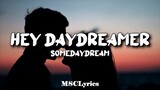 Hey Daydreamer - Somedaydream (Lyrics)🎵
