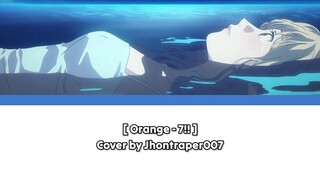 [ Orange - 7!! ] Cover by Jhontraper007 | Shigatsu wa Kimi no Uso | Ending 2 #VELOZTHR