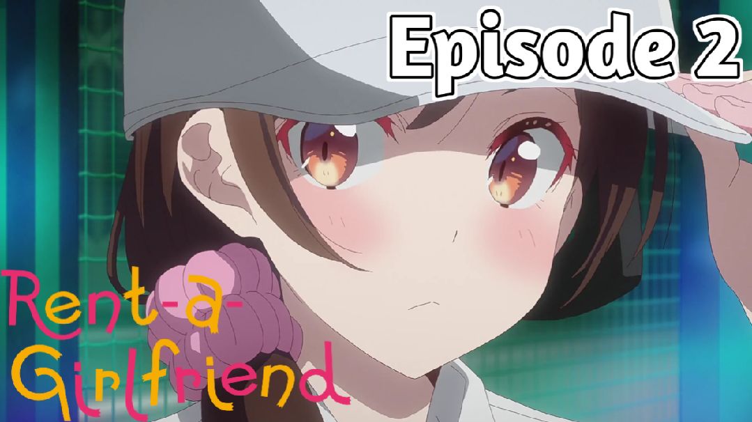 Rent A Girlfriend Season 2 Episode 2 English sub - BiliBili