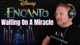 Stephanie Beatriz - Waiting On A Miracle (From "Encanto") REACTION