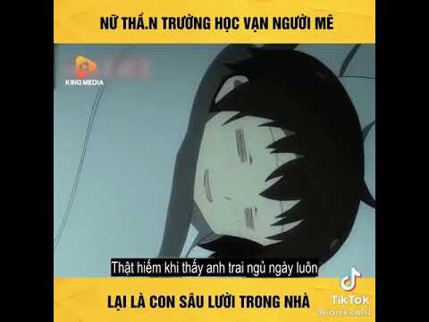 review phim anime: Nữ Thần trường học vạn người mê lại là con sâu lười trong nhà (phần cuối )