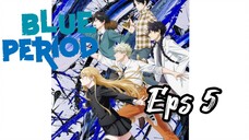 Blue Period eps 5 【Sub Indo】