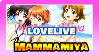 lovelive!|【Dancing AMV】Mammamiya！