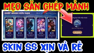 Chia Sẽ Mẹo và Cách Săn Ghép Mảnh Hữu Hạn liên quân nhận toàn skin SS xịn