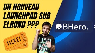 🔥 BHero, un nouveau launchpad sur Elrond ? 🚀