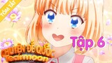 TÓM TẮT | Tearmoon Empire Story: Chuyện Đế quốc Tearmoon tập 6 | Tóm Tắt Anime