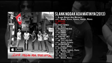 21 2013 Slank - Album Slank Gak Ada Matinya