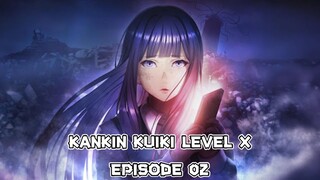 Ep 02 - Kankin Kuiki Level X Subtitle Indonesia