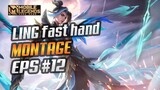 LING FAST HAND MONTAGE #12 | INSANE HAND SPEED | BEST MOMENTS | MOBILE LEGENDS BANG BANG