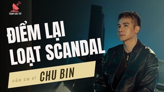 Chu Bin và loạt scandal khiến anh ta mất hết sự nghiệp, khán giả tẩy chay