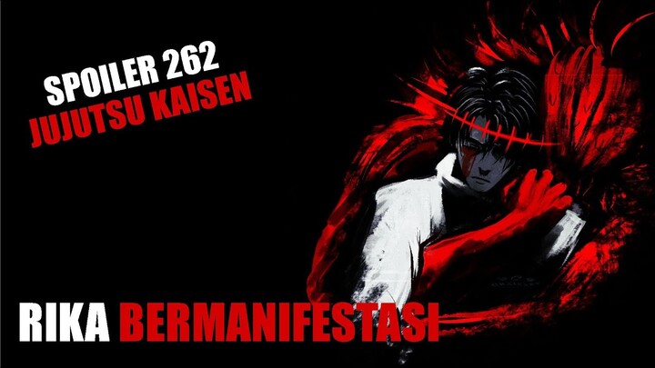 Spoiler Chapter 262 Jujutsu Kaisen - Adu Domain Terkuat  - Rika Bermanifestasi Sepenuhnya, Tapi...