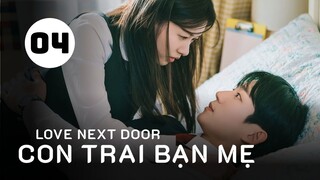 Tập 4 - Thuyết Minh| Con Trai Bạn Mẹ - Love Next Door (Jung Hae In, Jung So Min, Kim Ji Eun,...).