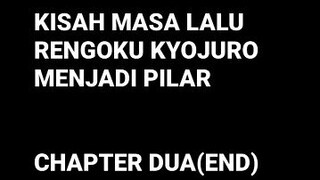 Manga Tersembunyi Kisah Masa Lalu Rengoku Kyojuro Menjadi Pilar||Chapter 2 ( END)