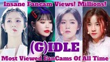 (G)-IDLE MOST VIEWED FANCAMS OF ALL TIME! | ALL SONGS (From Latata To Hwaa)