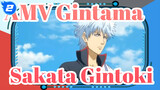 [AMV Gintama] Sakata Gintoki Adalah Yang Terbaik!_2