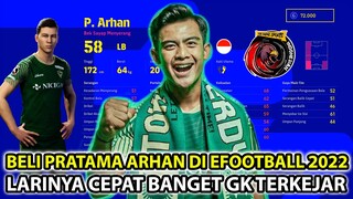 GW BELI PRATAMA ARHAN DI EFOOTBALL 2022! LARINYA CEPAT BANGET! AUTO BANTAI LAWAN! NGAKAK!