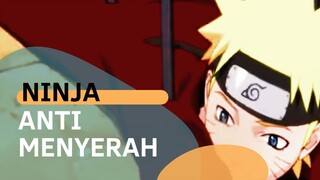 NINJA ANTI MENYERAH [AMV]