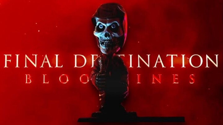 Final Destination: Bloodlines