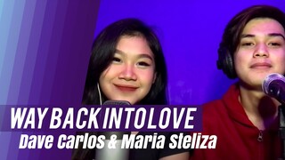 Maria Steliza & Dave Carlos - Way Back Into Love (Cover)