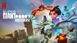 Super Giant Robot Brothers [Episode 01] Tagalog Dub HD