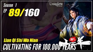 【Lan Qi Shi Wa Nian】 S1 EP 89 - Cultivating For 100000 Years | Donghua - 1080P