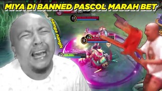 MIYA DI BANNED !!! PASCOL BANTING BANGKU LAGI !!! MARAH BESAR !!!