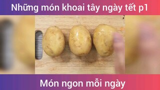 Những món từ khoai tây ngày tết p1