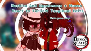 Hashira And Uppermoon + Muzan React to Yoriichi Tsugikuni Edits || Grace gamer playz || Demon Slayer
