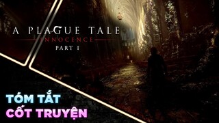 A Plague Tale: Innocence | Khởi Đầu Lời Nguyền Đại Tai Ương [P1]