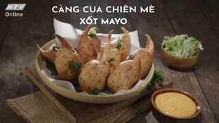 CÀNG CUA CHIÊN MÈ XỐT MAYO | MÓN NGON MỖI NGÀY | VIVU TV 02/08/2020