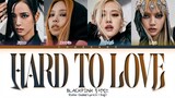 BLACKPINK Hard to Love Lyrics 블랙핑크 하드투러브 가사 [ROSÉ SOLO 로제 솔로]  | Shut Down - BORN PINK | Color Coded