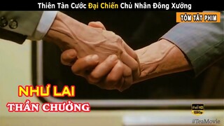 [Review Phim] Thiên Tàn Cước Đại Chiến Chủ Nhân Đông Xưởng | Tea Phim | Ma Đăng Như Lai Thần Chưởng