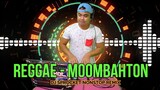 REGGAE MOOMBAHTON [ FT. THE DANCING DJ - DJ SPROCKET LIVE NONSTOP REMIX ]