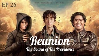 Reunion : The Sound of the Providence EP 26 (Sub Indonesia)