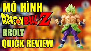 Mô hình Dragonball Z | Broly quick review