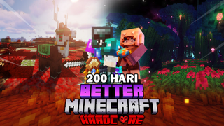 200 Hari di Better Minecraft Hardcore🔥 | 1.18 Cave & Cliff Update !