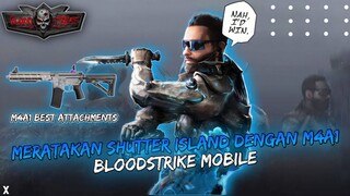 Meratakan Shutter Island Dengan M4A1 - BLOODSTRIKE MOBILE