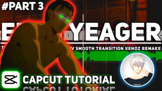 FULL EDIT TUTORIAL AMV BADASS CAPCUT - @XENOZ REMAKE PART 3 - EREN YEAGER - MAMACITA