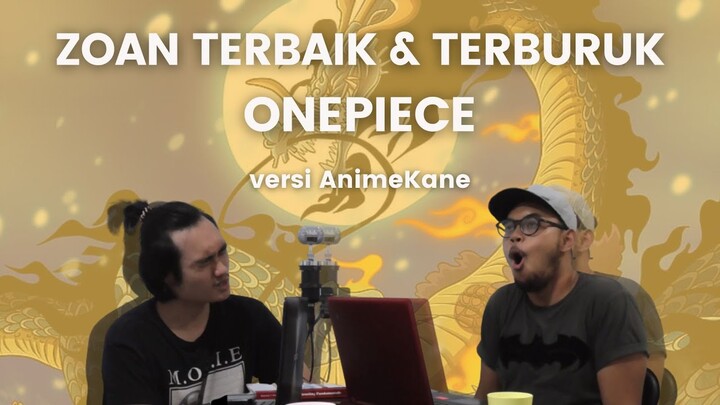 DF ZOAN TERBAIK & TERBURUK ONE PIECE versi AnimeKane